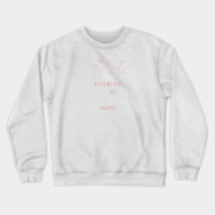 Adventure Awaits Map - Rosegold Crewneck Sweatshirt